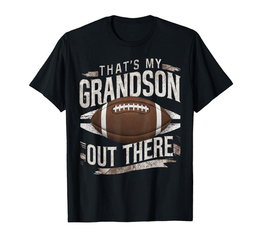 That's My Grandson Out There Funny Football Grandma Grandpa T-Shirt