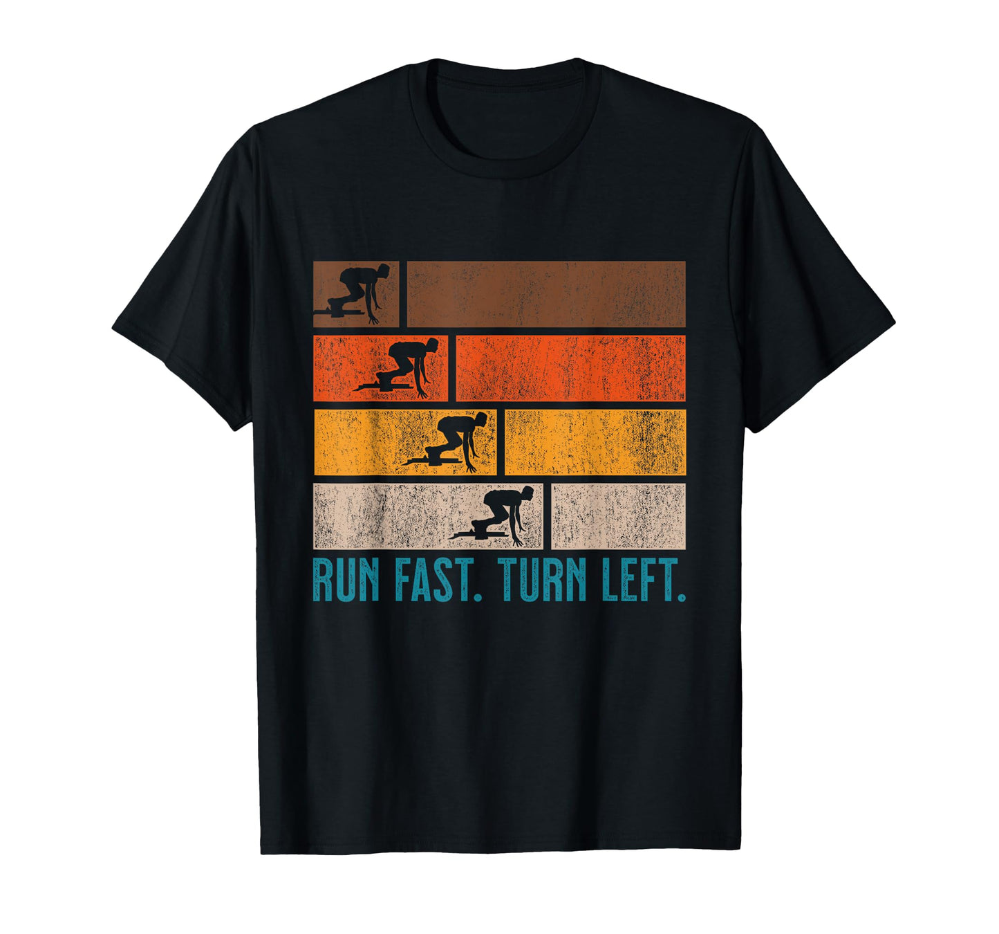 Run Fast Turn Left Sprint Dash Runners 100m 200m 400m T-Shirt