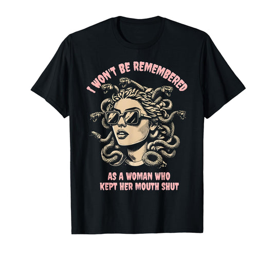 I Won't Be Remembered As A Woman Who Kept Her Feminist T-Shirt
