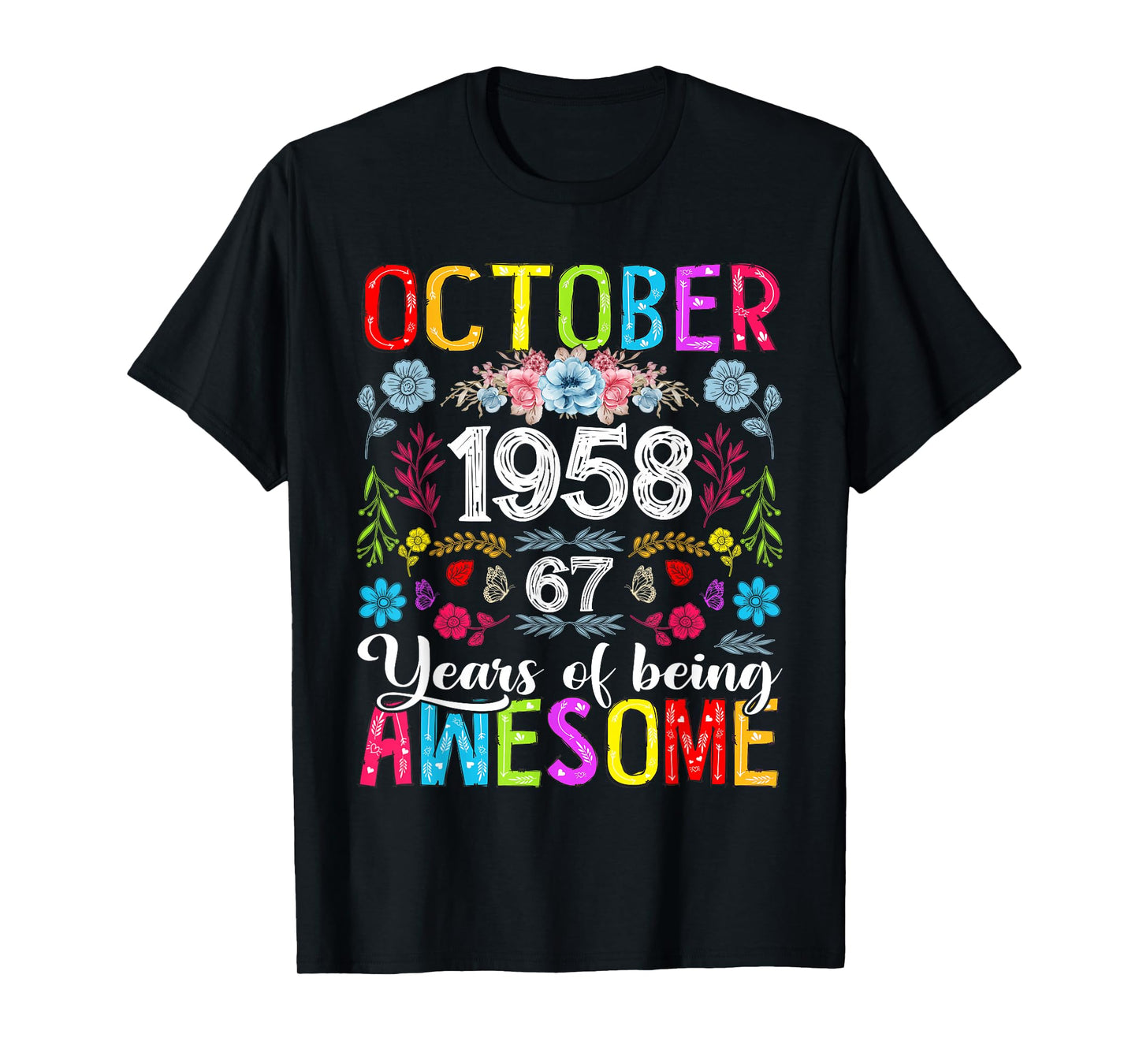 67 Years Old October 1958 Funny Floral 67th Birthday Women T-Shirt