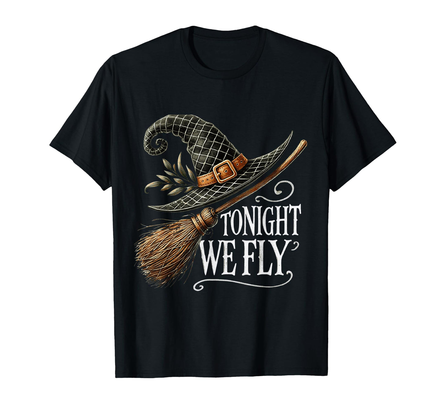 Tonight We soar Witch Hat Broom Halloween T-Shirt