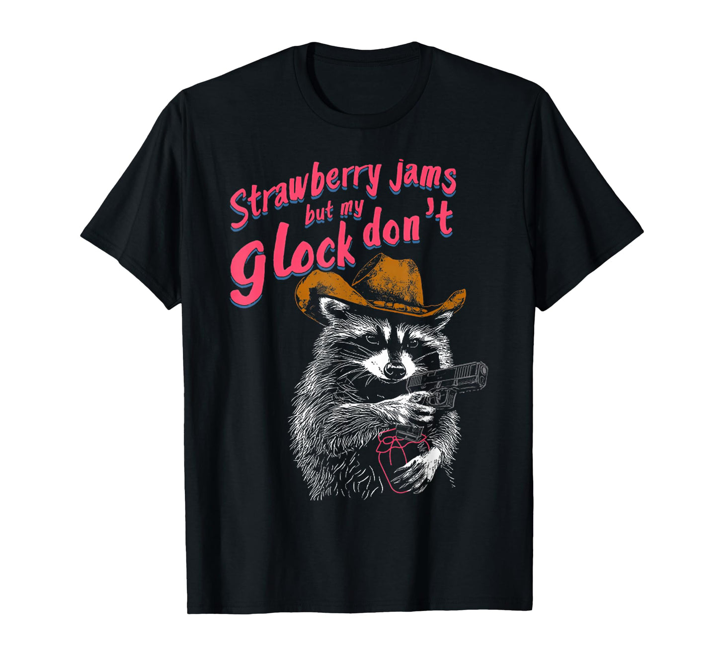 Strawberry Jams But My Don't Funny Raccoon T-Shirt