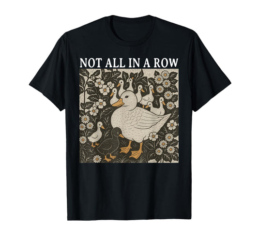 Ducks Not in A Row Funny Retro Homesteading Design T-Shirt