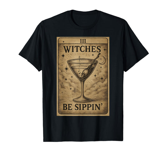 Drinking Party Witches Be Sippin Classic Witch Halloween T-Shirt