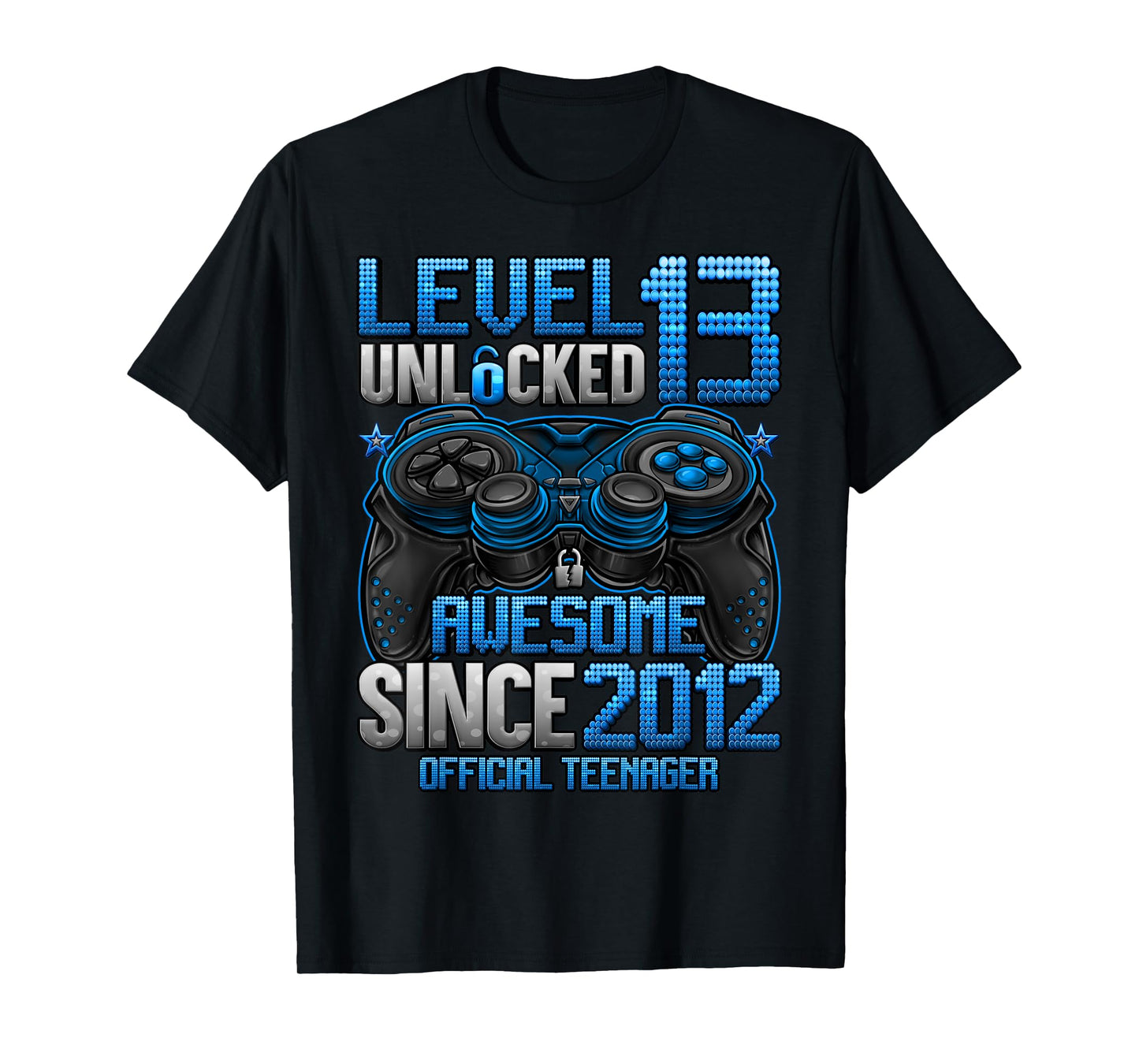 Official Teenager Level 13 Unlocked Gifts 13th Birthday Boy T-Shirt