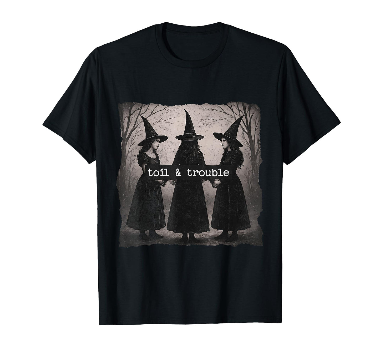 Toil and Trouble - Feminist Witch T-Shirt