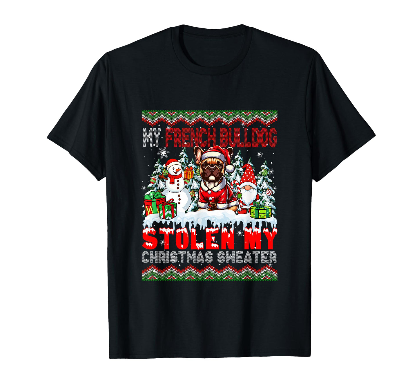 My French Bulldog Stolen Christmas Sweater Santa Dog Gnome T-Shirt