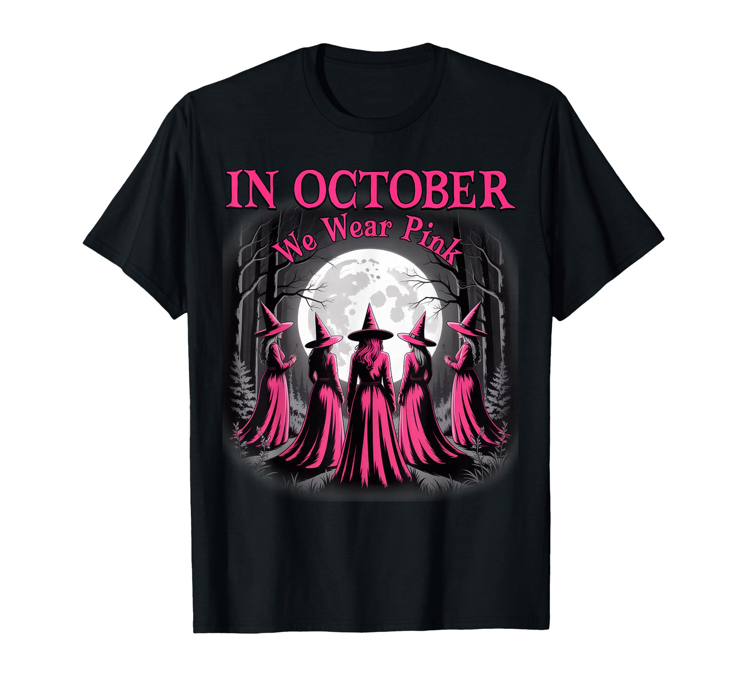 in October We Wear Pink Witch Halloween Breast Cancer Women T-Shirt