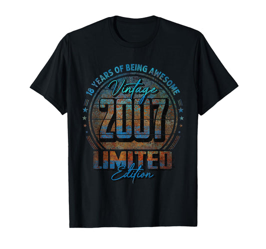 Vintage 2007 Limited Edition Shirt 18 year old 18th Birthday T-Shirt