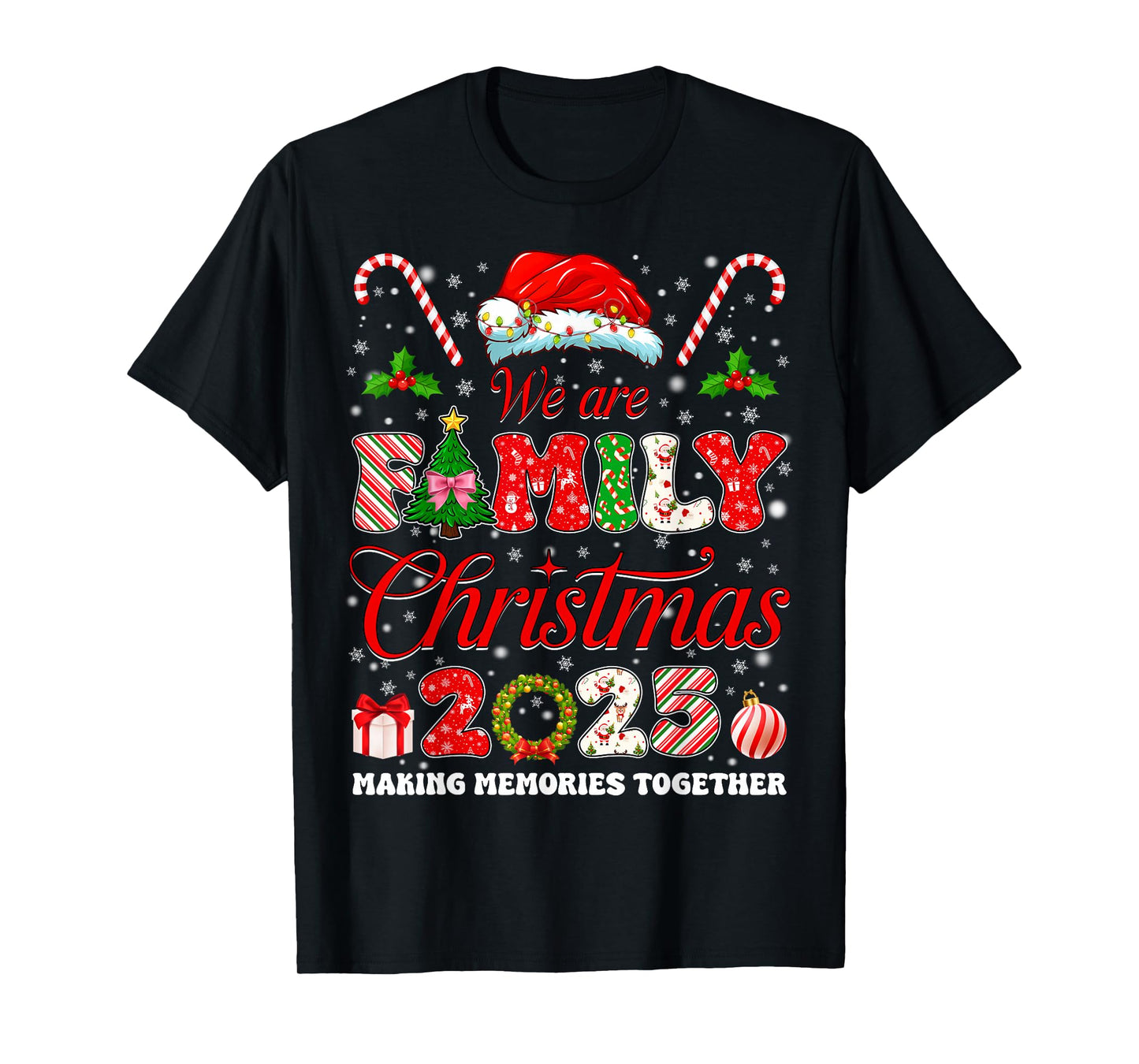 We are Family Christmas 2025 Matching Tee Xmas Men Women T-Shirt