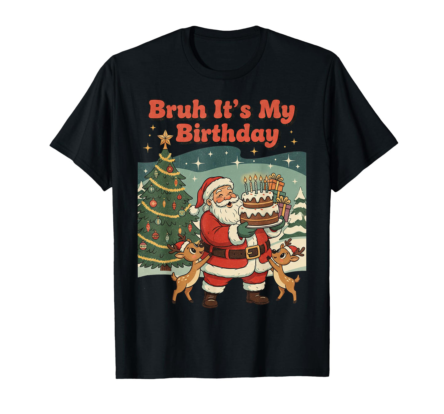 Bruh It's My Birthday Retro Santa Claus Xmas Funny Holiday T-Shirt