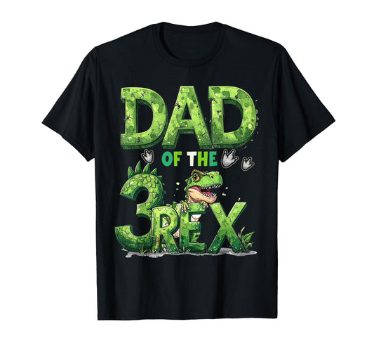 Dad of The Three Rex Birthday Boy Dinosaur Family Matching T-Shirt