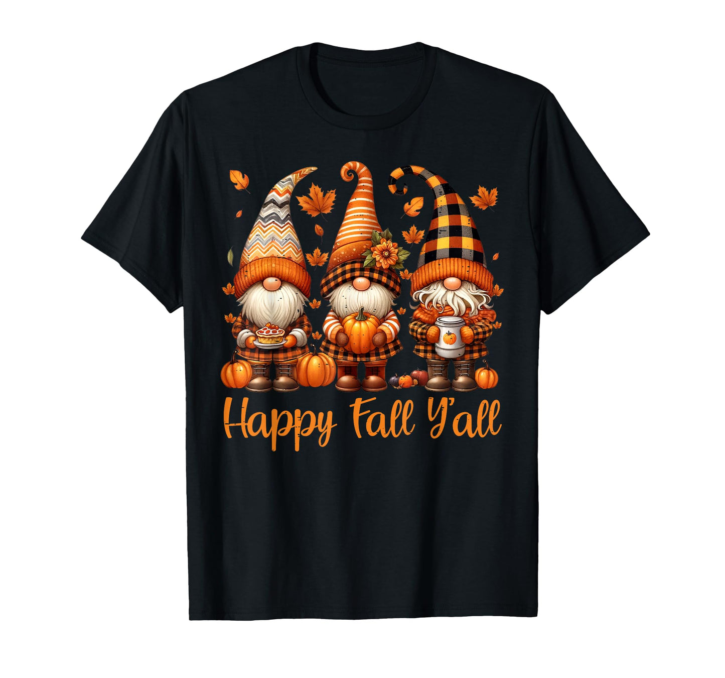 Happy Fall Y'all Gnome Pumpkin Autumn Thanksgiving Men Women T-Shirt