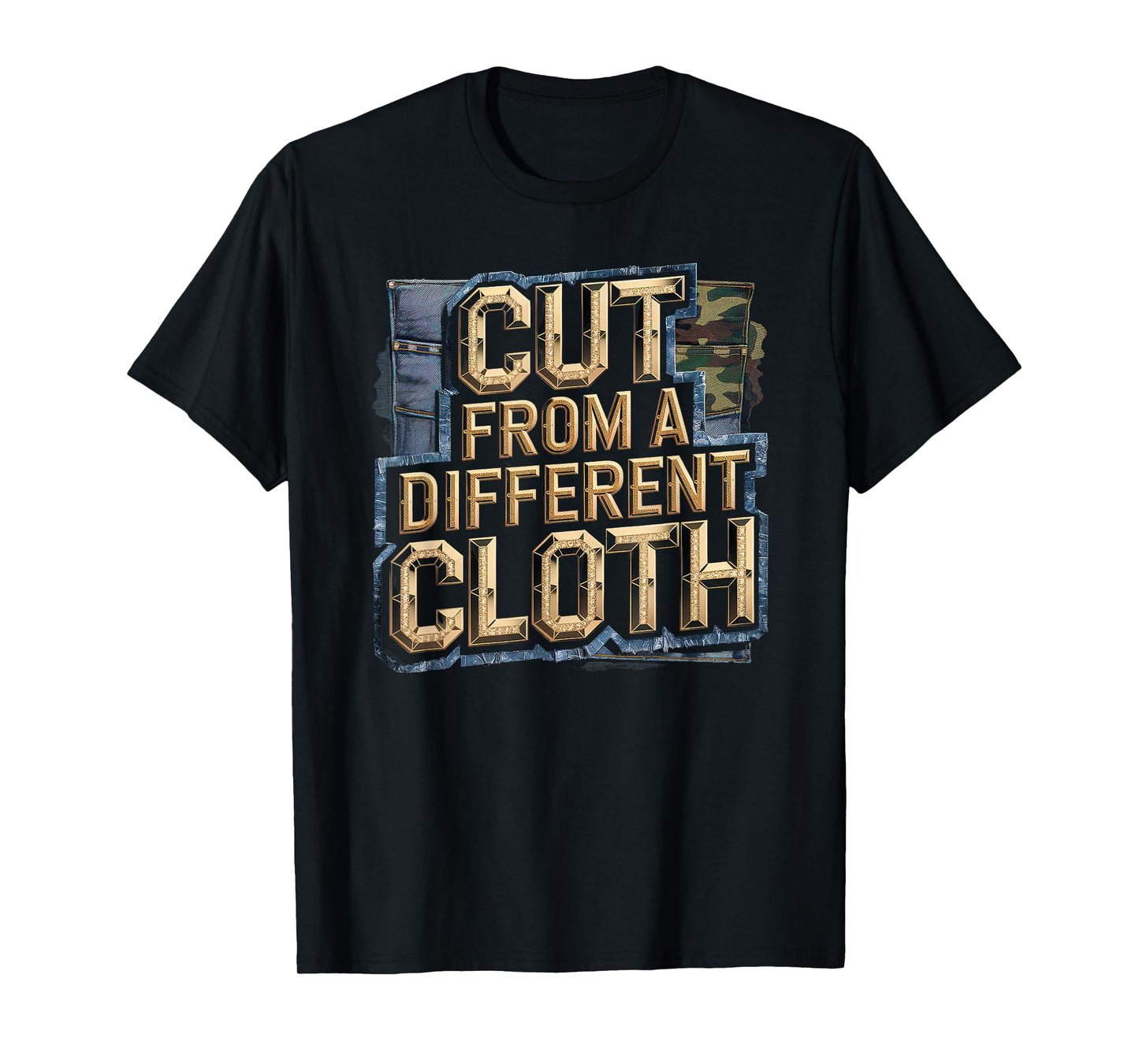 Cut From A Different Cloth Tshirt Men Women Urban Hip Hop T-Shirt