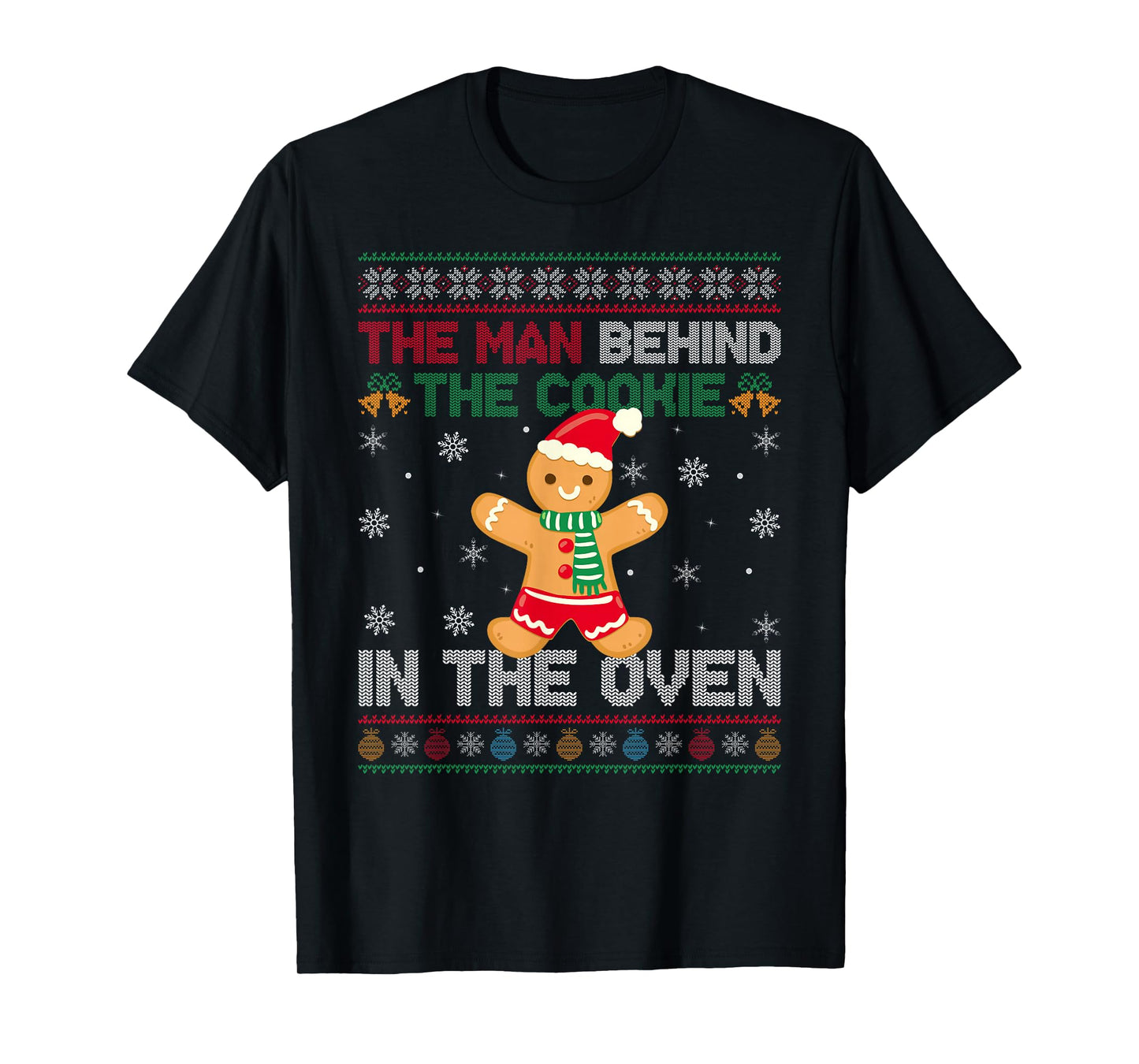 Pregnancy Ugly Christmas Sweater Man Behind Cookie Dad to Be T-Shirt