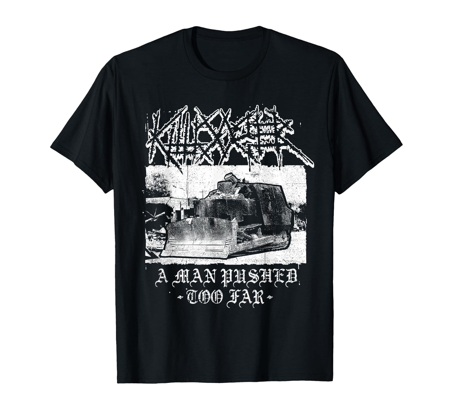 Killdozer Metal A Man Pushed Too Far Vintage For Men Women T-Shirt