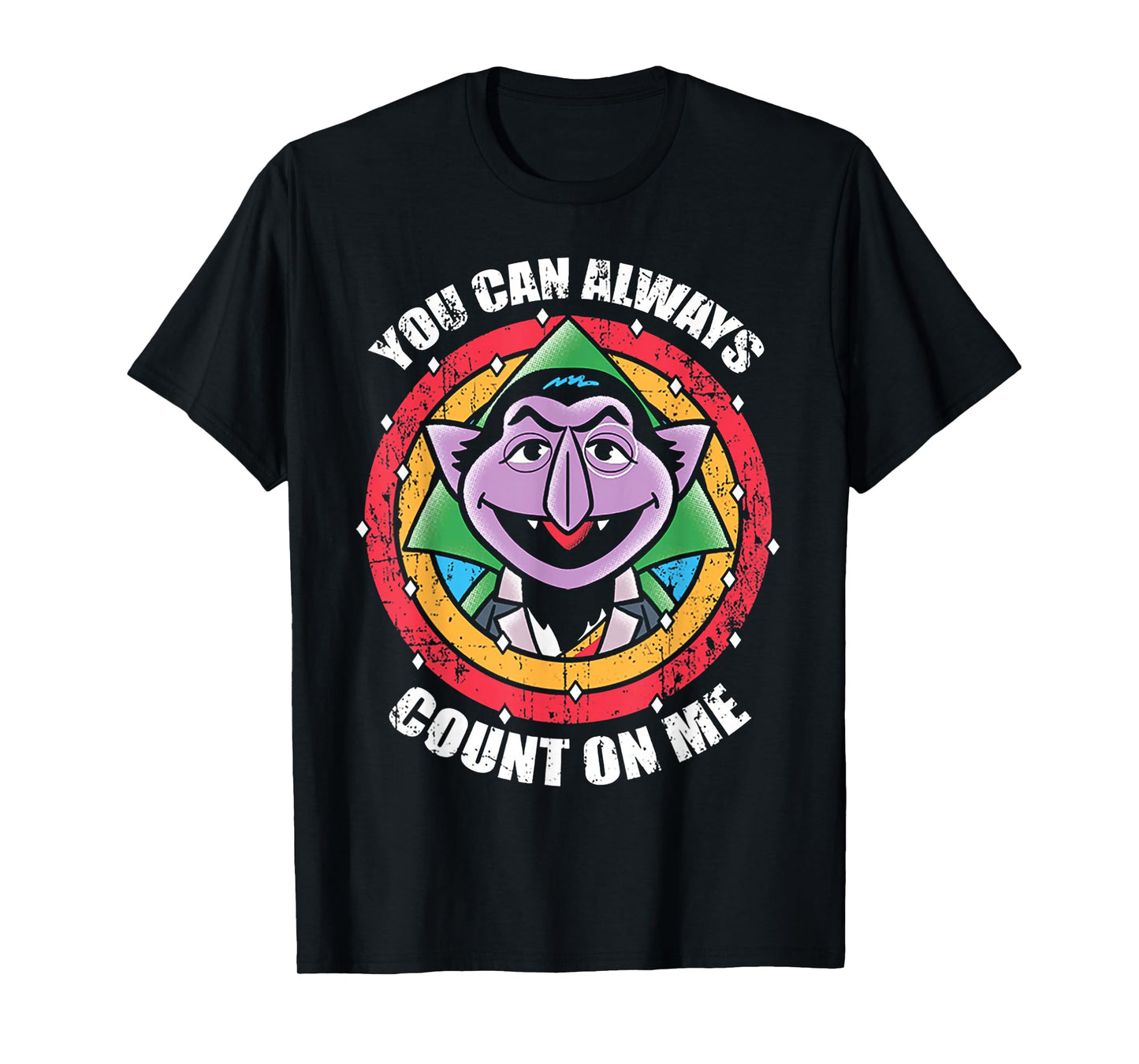 You Can Always Count On Me T-Shirt