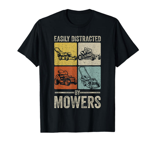 Easily Distracted by Mowers Funny Lawn Mowing Vintage Design T-Shirt