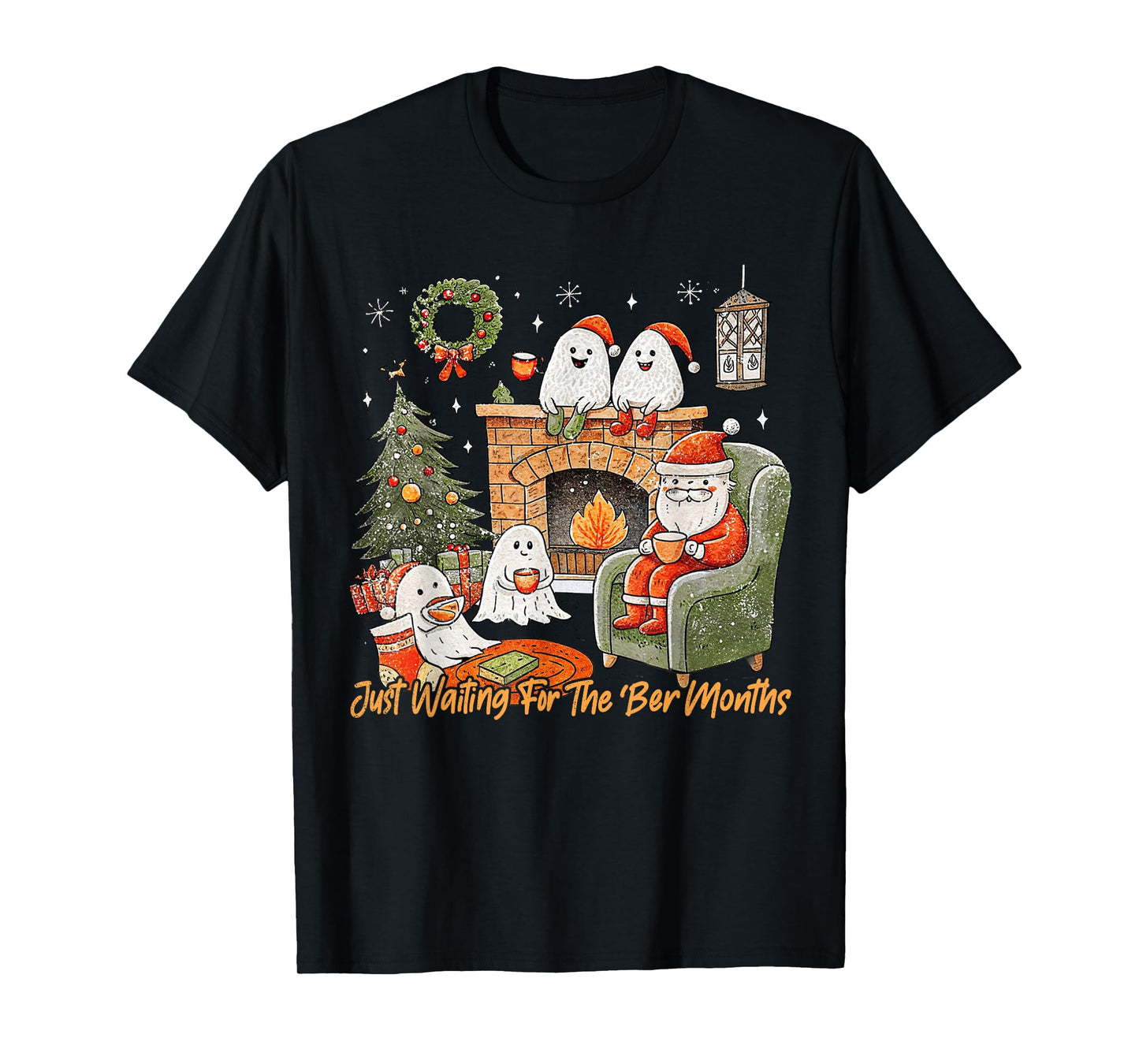 Just Waiting for The 'BER Months Ghost Santa Cozy Season T-Shirt