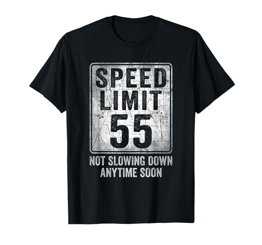 55th Birthday Speed Limit Sign Funny 55 Year Old Man Woman T-Shirt