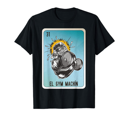 El GYM Machín Mexican Slang Chicano Bingo Cards T-Shirt
