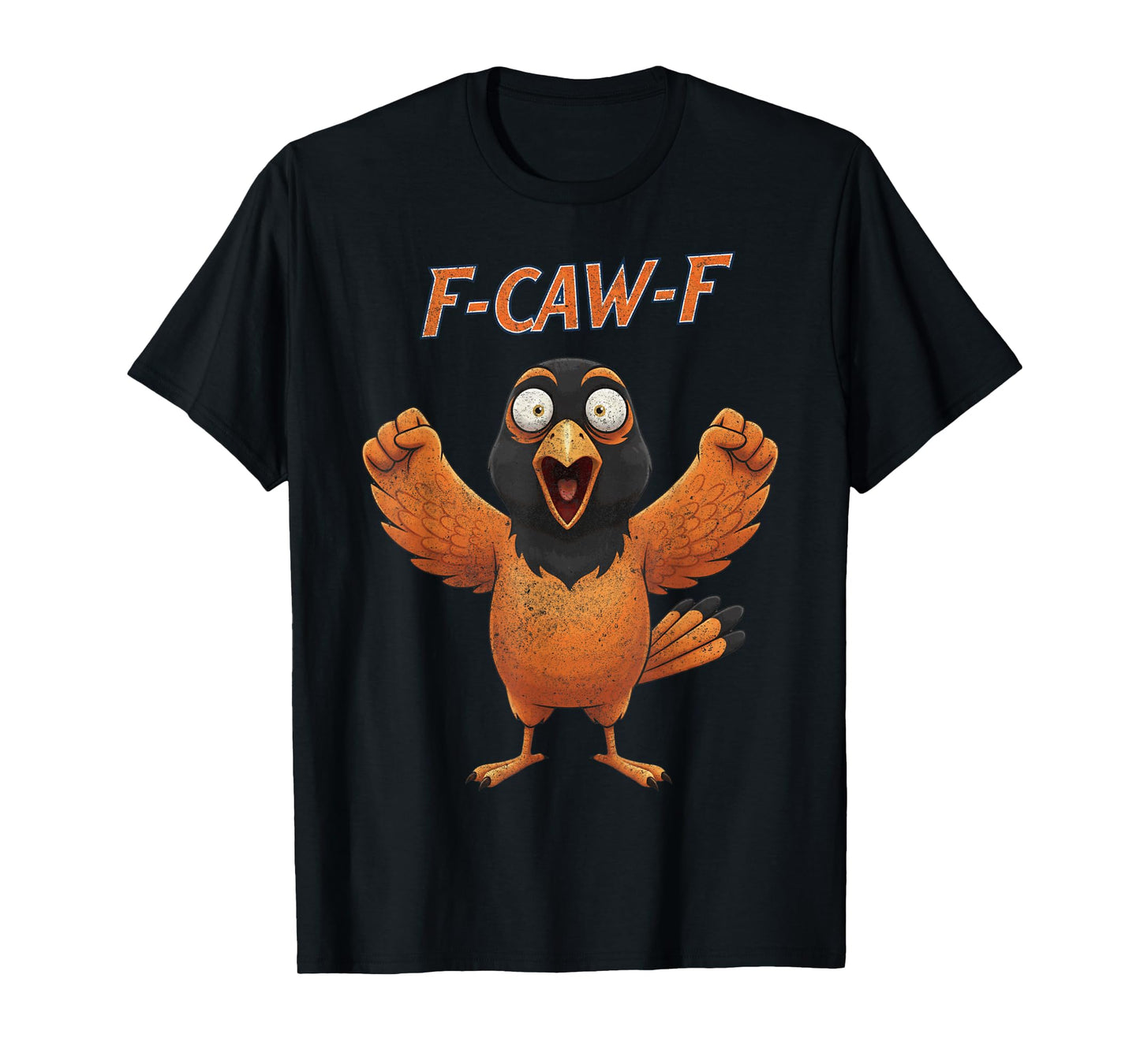 Funny F-Caw-F Oriole Adult Humor T-Shirt