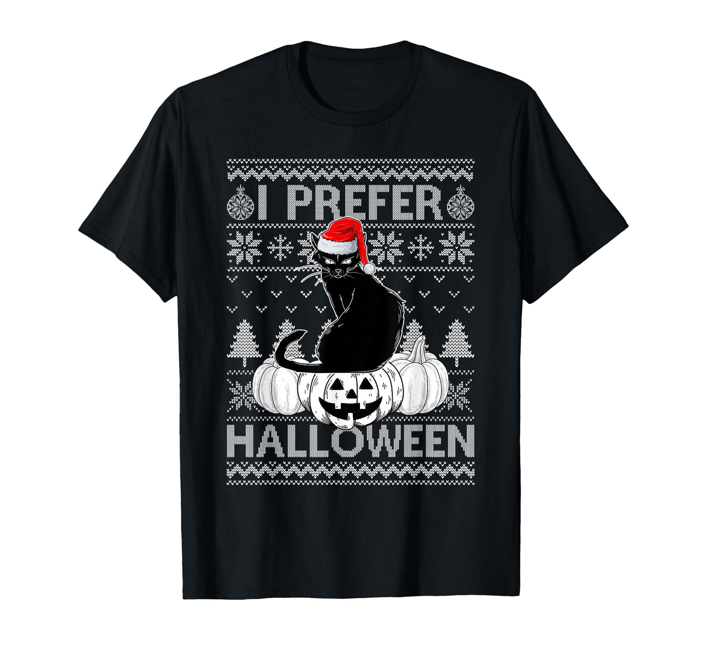 Funny I Prefer Halloween Black Cat Ugly Christmas Sweater T-Shirt