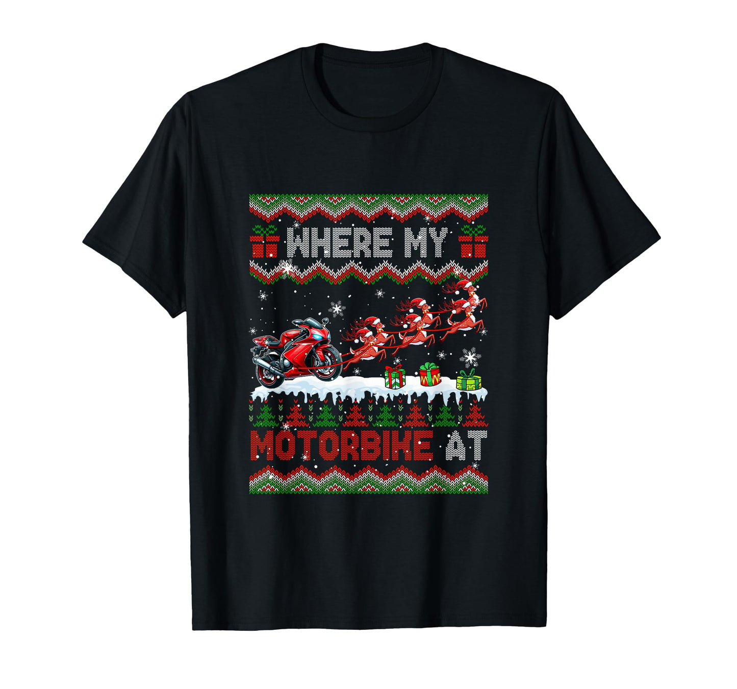 Where My Motorbike at Christmas Sweater Sleigh Reindeer T-Shirt