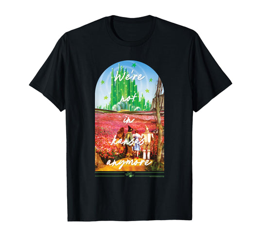 Wizard of Oz We're Not In Kansas Anymore T-Shirt