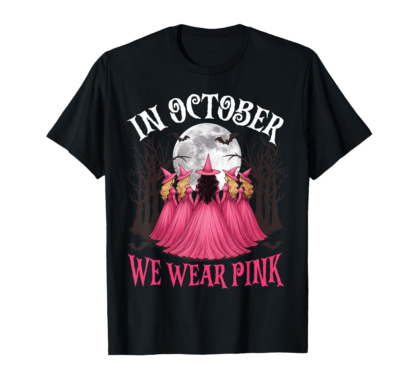 in October We Wear Pink Witch Halloween Breast Cancer Women T-Shirt