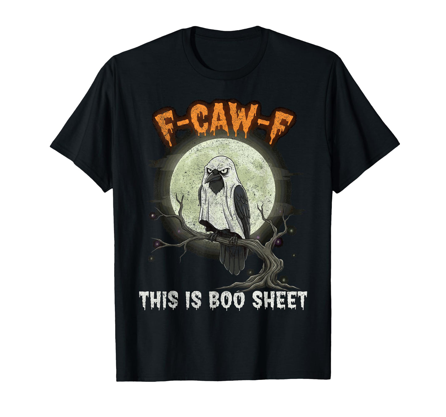 F-Caw-F This is Boo Sheet Ghost Halloween Costume Funny T-Shirt