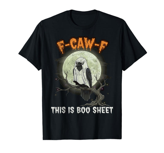 F-Caw-F This is Boo Sheet Ghost Halloween Costume Funny T-Shirt
