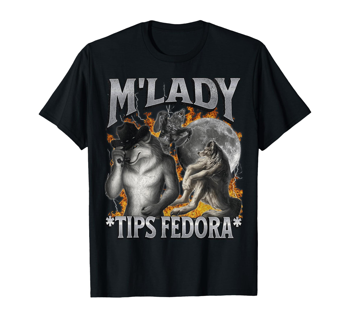 M'Lady Tips Fedora Funny Cringe Werewolf Meme Bootleg T-Shirt