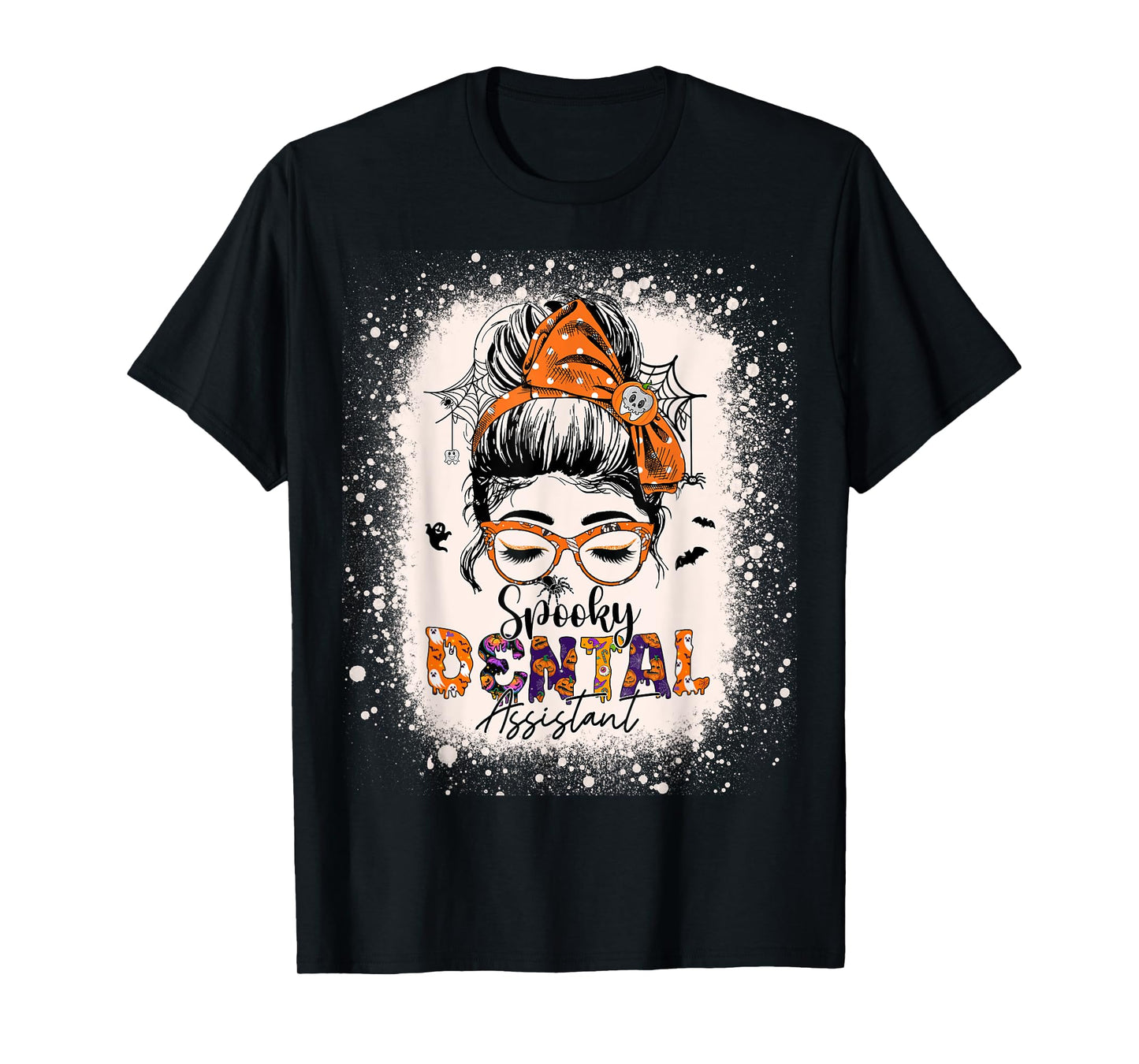 Messy Bun Spooky Dental Assistant Womens Halloween Dentist T-Shirt
