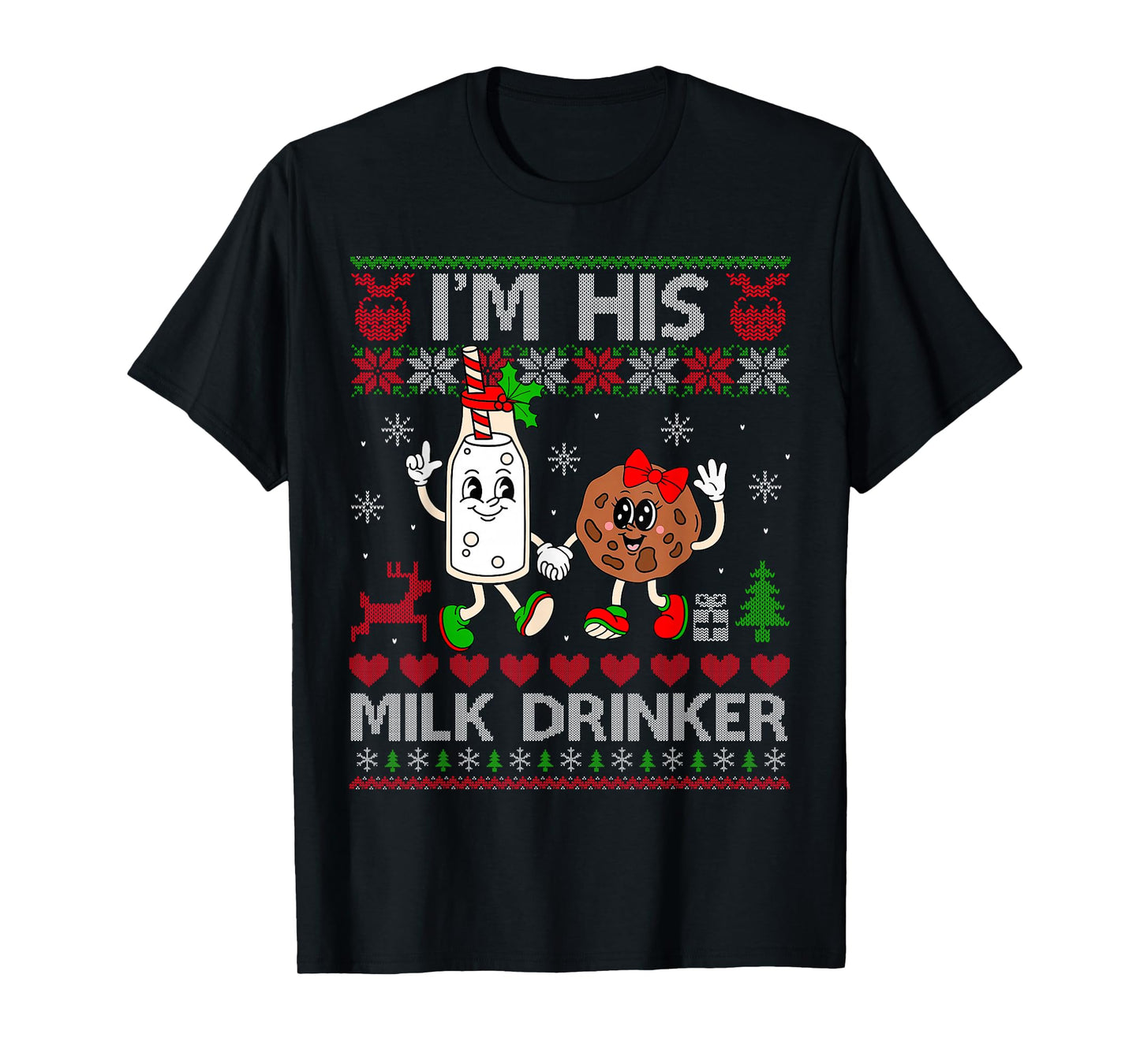 I'm His Milk Drinker Funny Couples Ugly Christmas Sweaters T-Shirt
