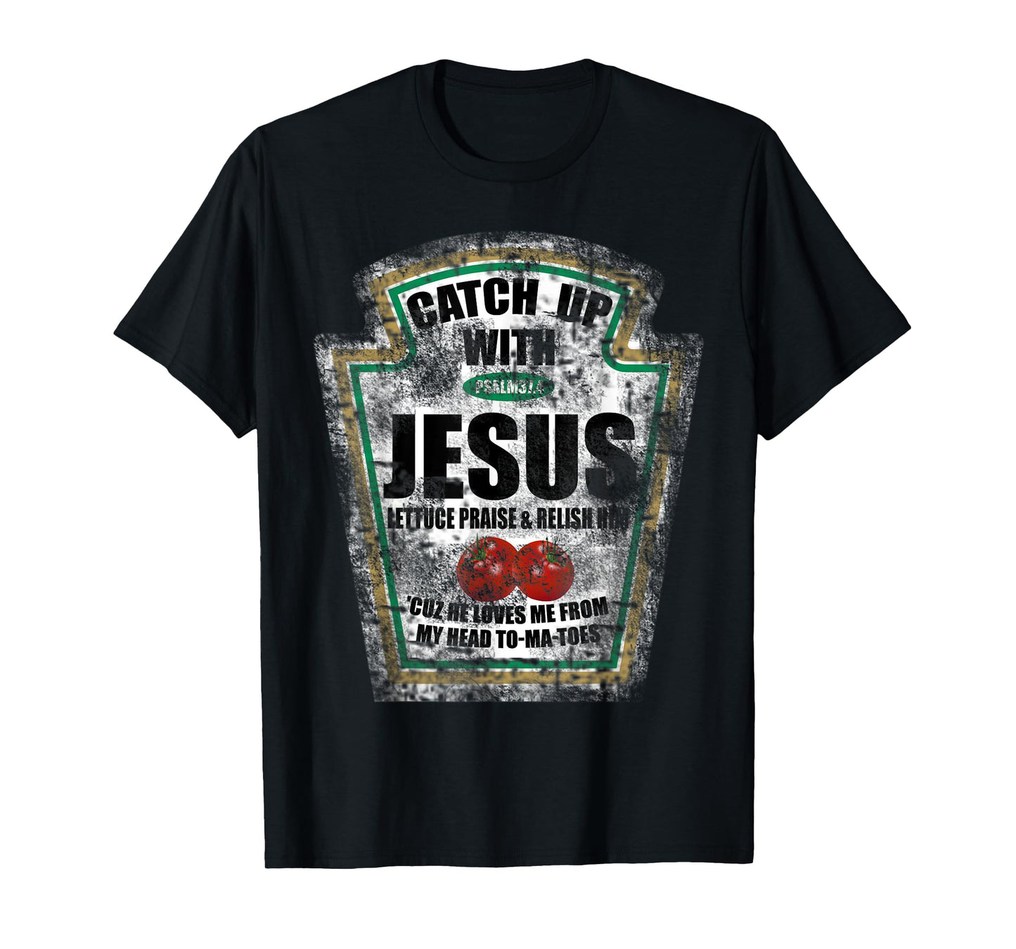 Christian Catch Up With Jesus Ketchup T-Shirt