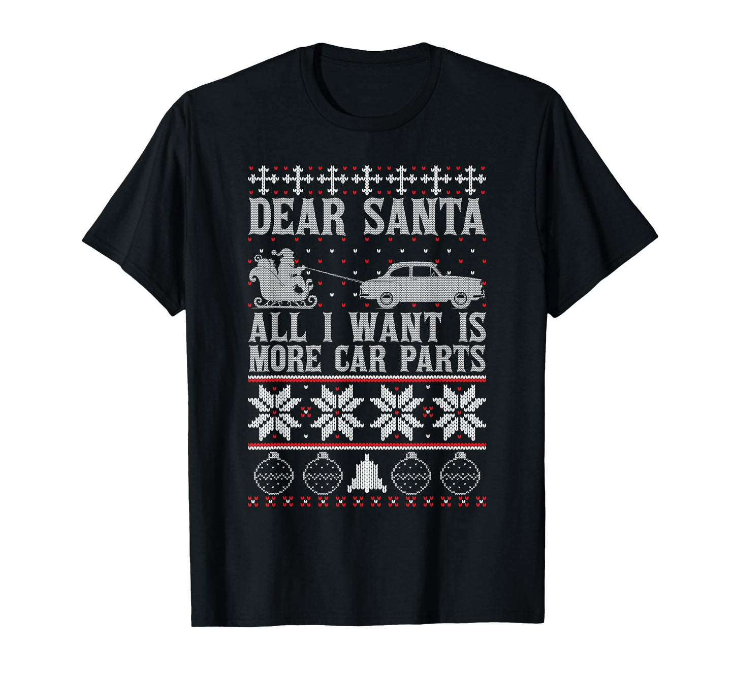 Dear Santa All I Want is More Car Parts Ugly Xmas Sweater T-Shirt