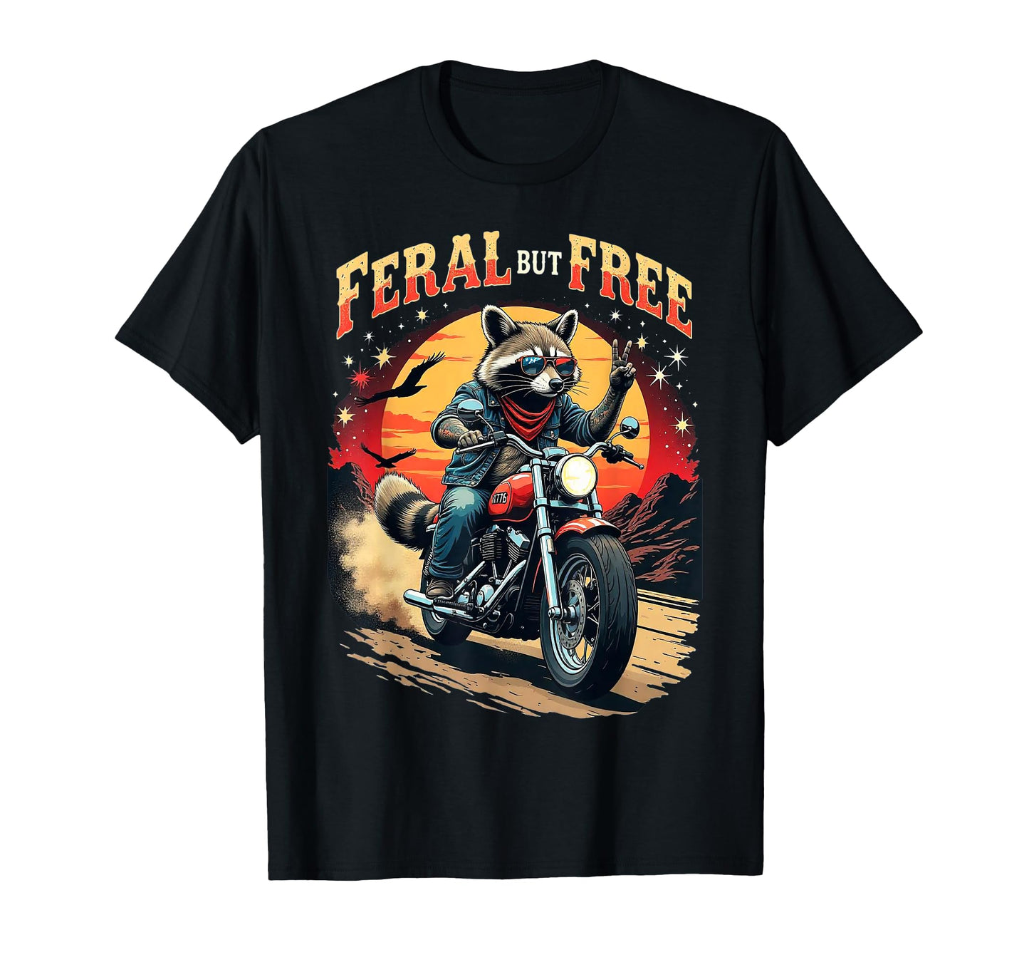 Feral But Free Raccoon Motorcycle Biker T-Shirt