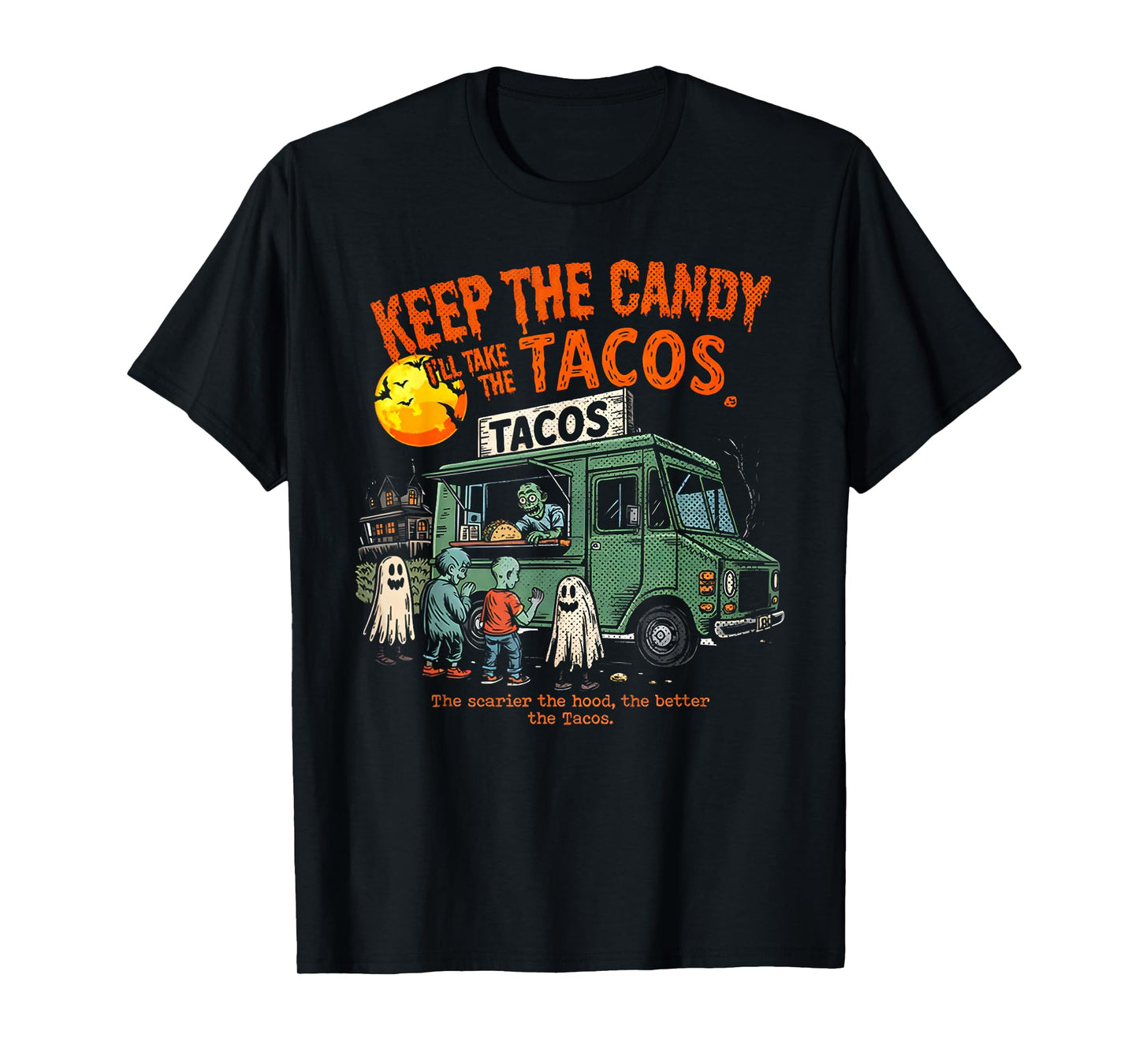 Keep The Candy I'll Take The Tacos - Halloween Tacos T-Shirt