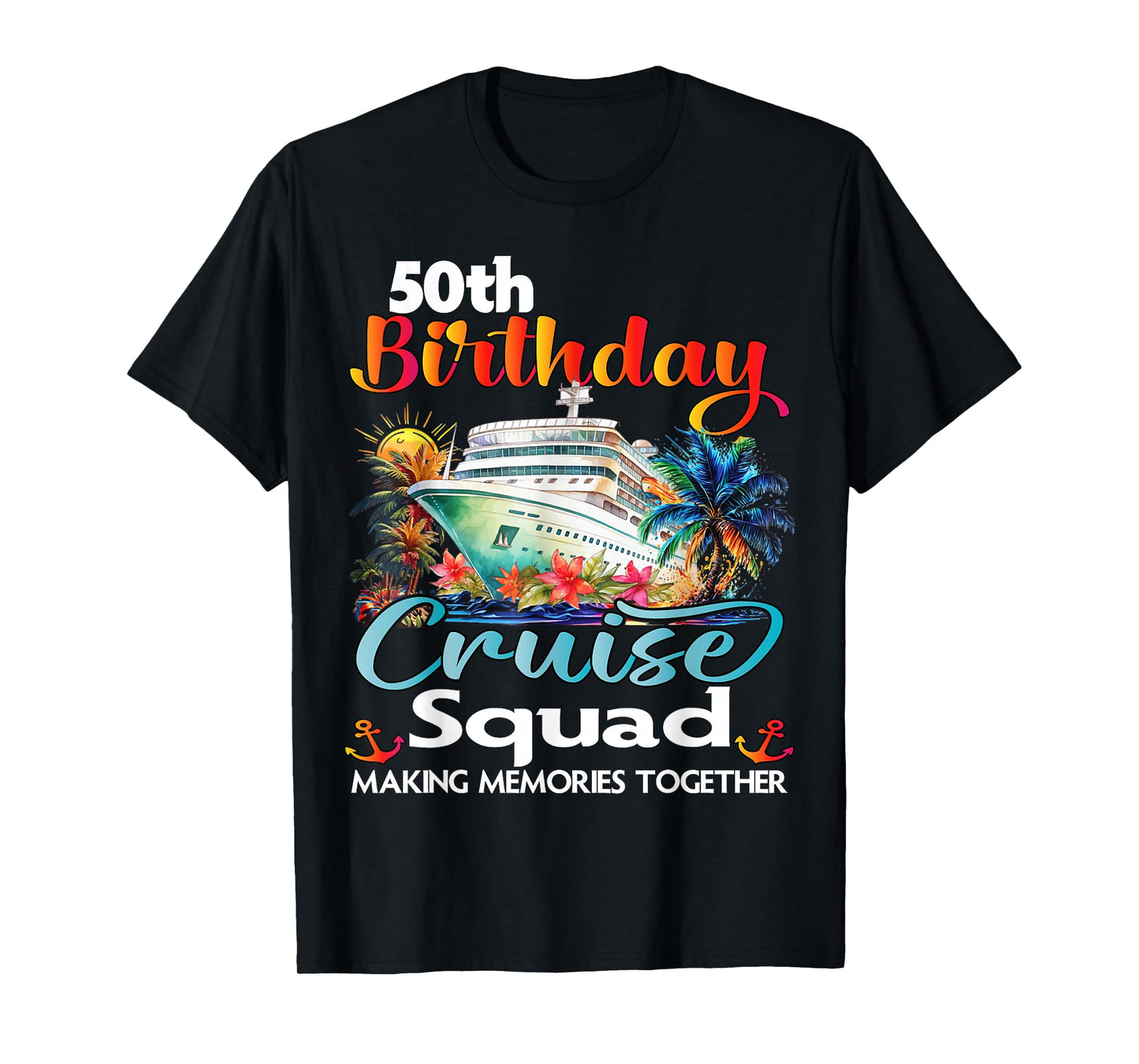 50th Birthday Cruise Squad Friends Family Vacation Matching T-Shirt