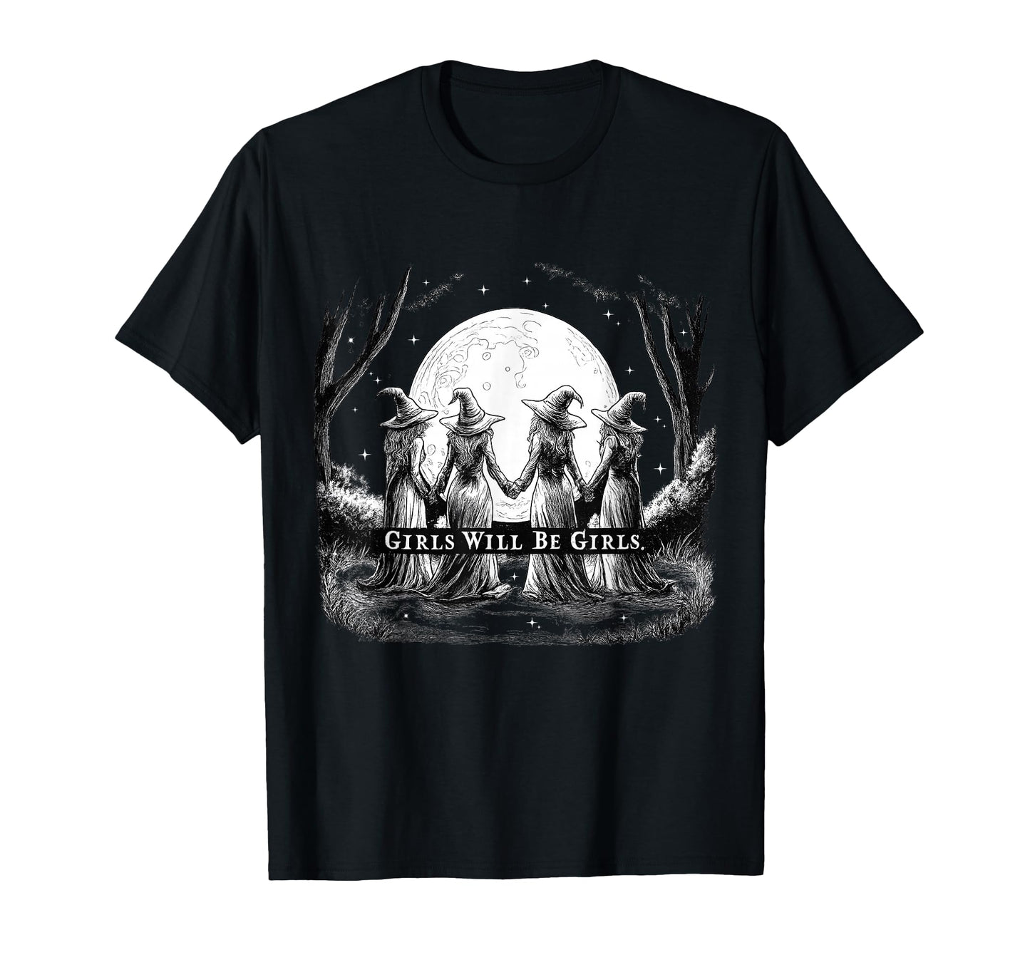 Girl Will Be Girls Witch Feminist Women Halloween Feminism T-Shirt