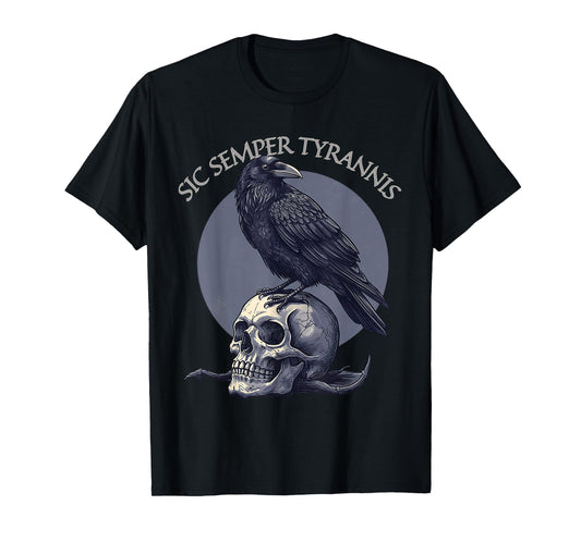 Sic Semper Tyrannis & Raven Skull T-Shirt