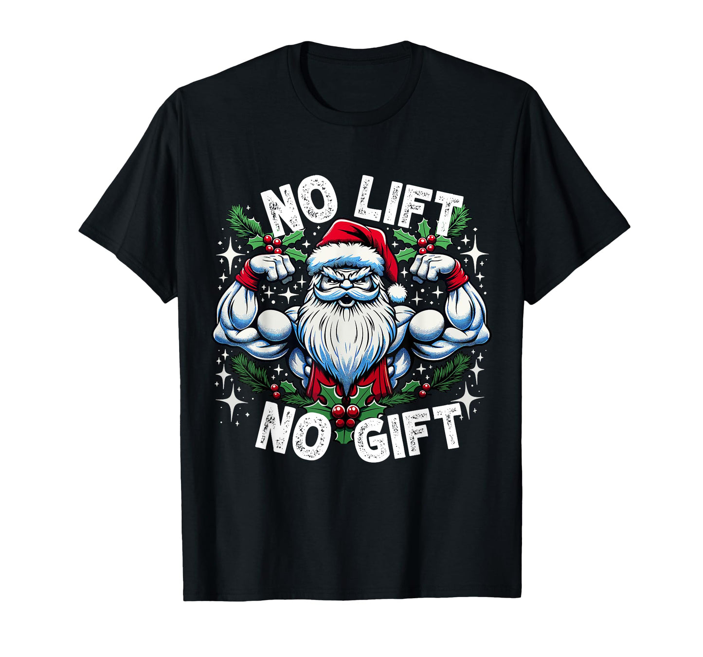 Santa Fitness Bodybuilding Christmas "No Lift No Gift" T-Shirt