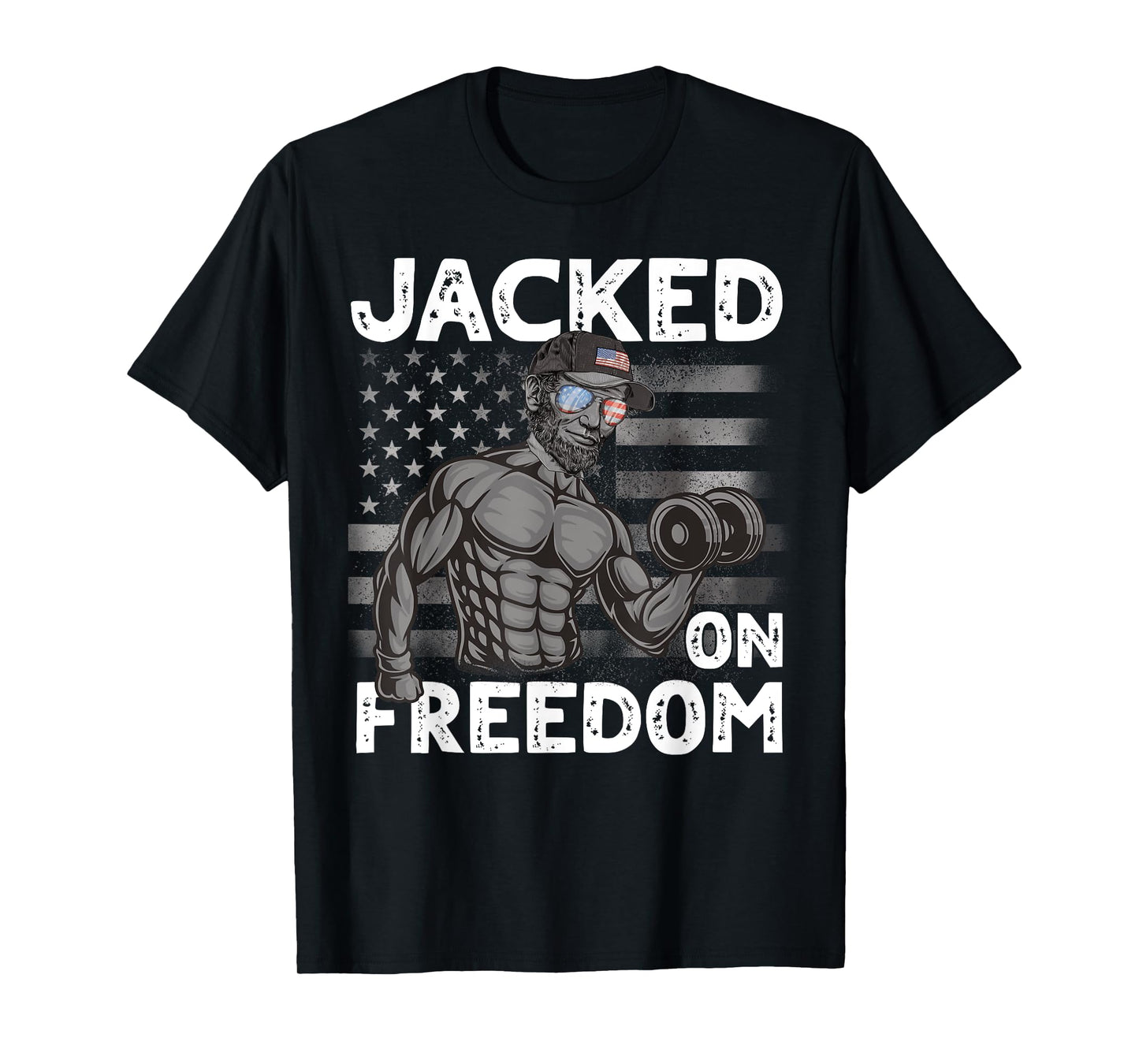Jacked on Freedom Lincoln Bodybuilding 4th of July Gym Men T-Shirt