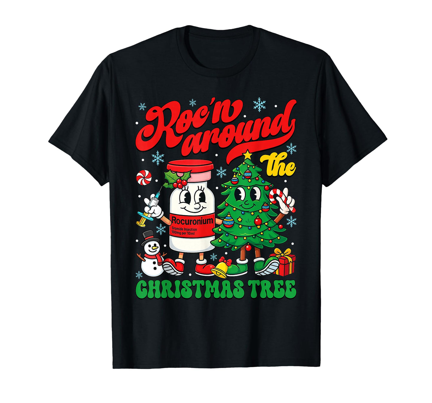 Roc'n Around The Christmas Tree ER ED ICU Nurse Christmas T-Shirt
