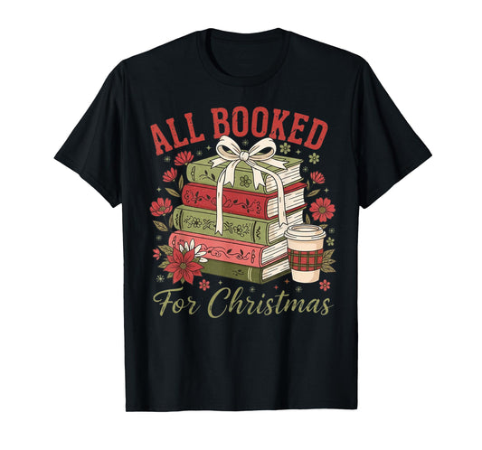 All Booked for Christmas Coquette Xmas Book Club Book Lovers T-Shirt
