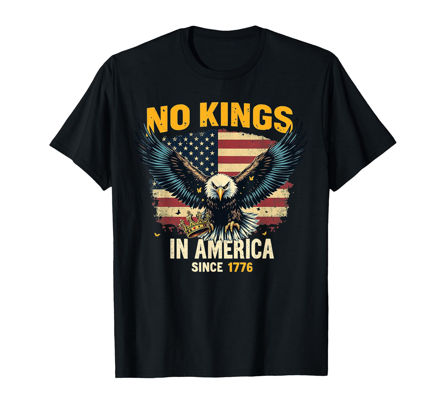 No Kings In America Since 1776 T-Shirt