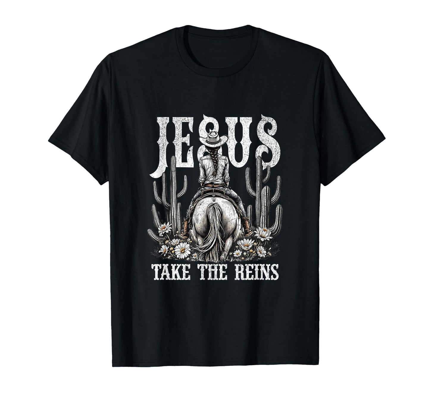 Jesus Take The Reins Western Cowgirl Design T-Shirt
