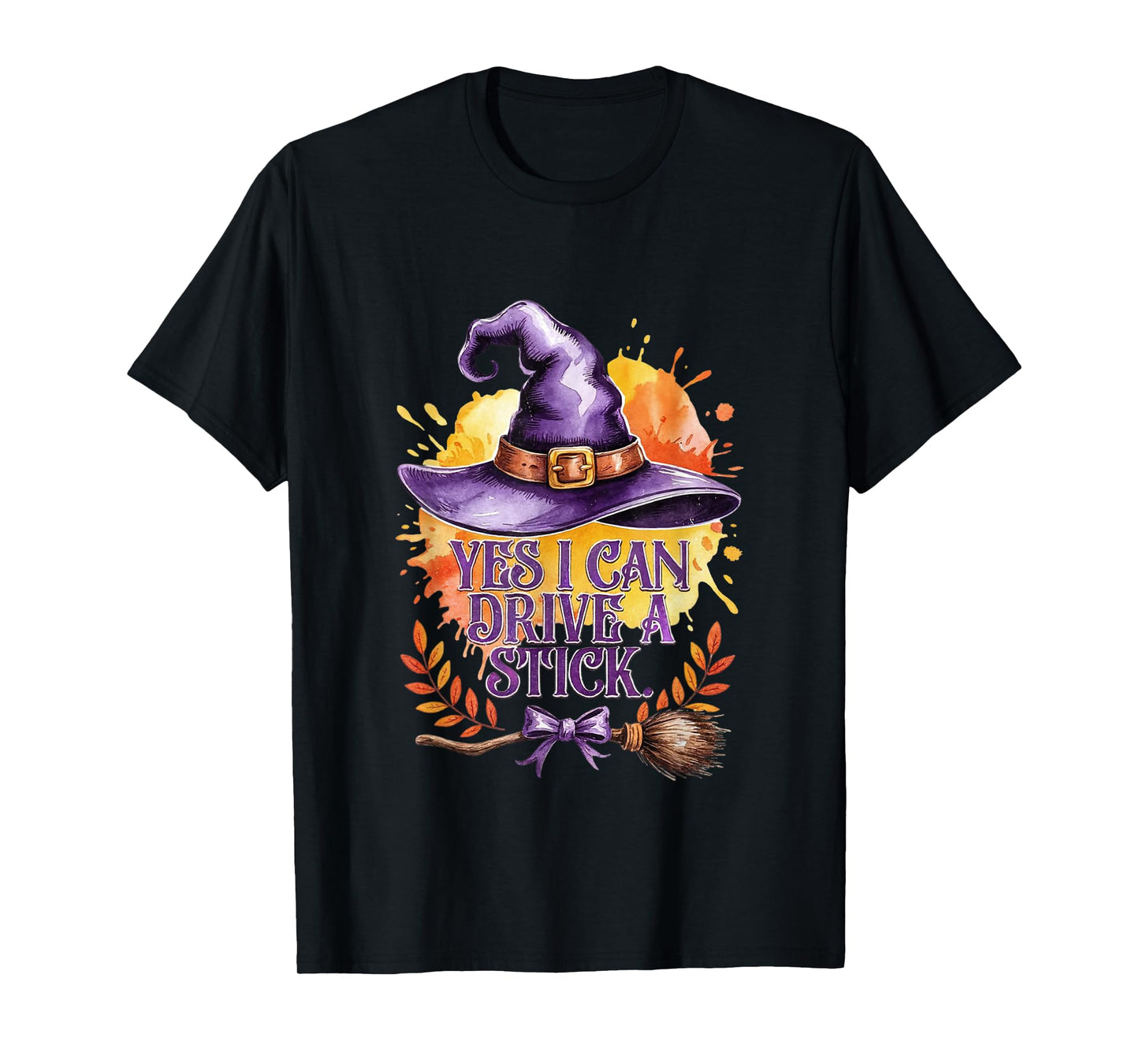 Yes I Can Drive A Stick Funny Halloween Witch Broom Quote T-Shirt