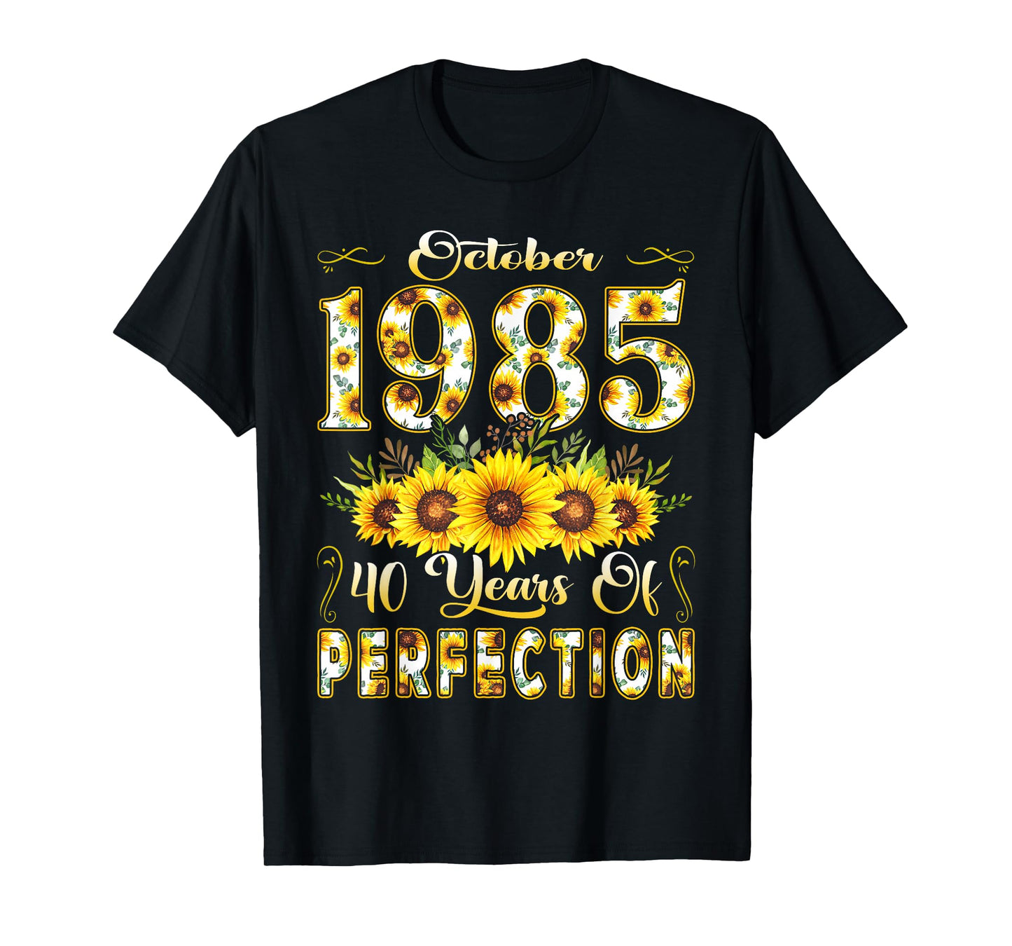 40 Year Old October 1985 Sunflower 40th Birthday Women T-Shirt
